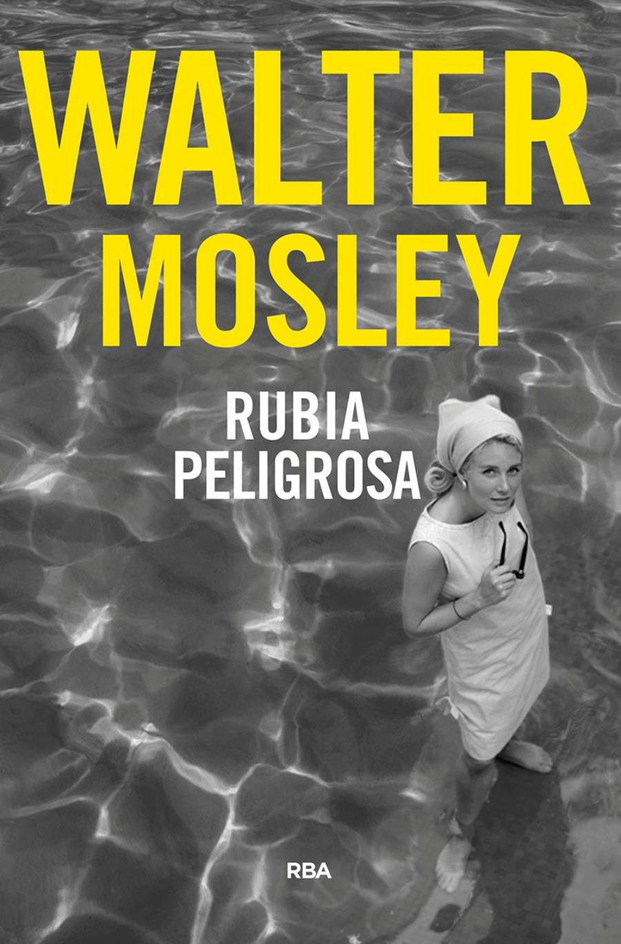 RUBIA PELIGROSA de WALTER MOSLEY (RBA)(1). RUBIA PELIGROSA de WALTER MOSLEY (RBA)