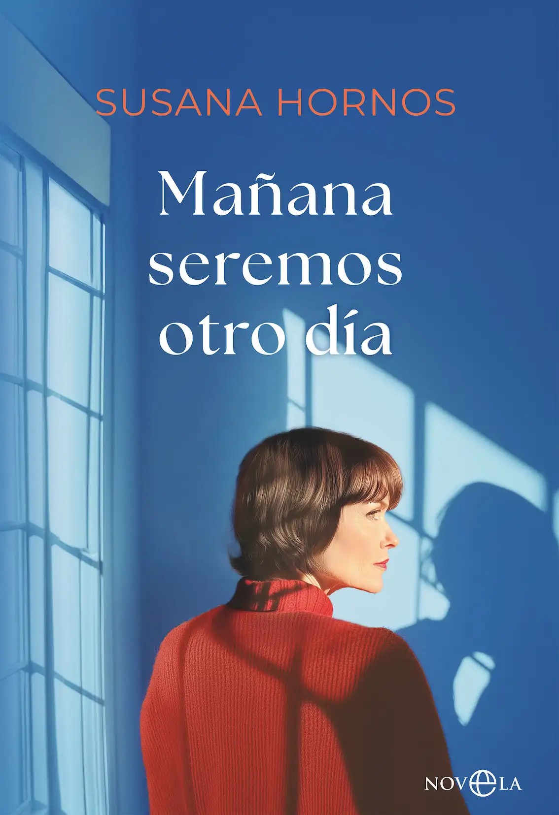 Mañana seremos otro día, de Susana Hornos
